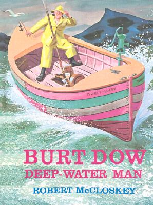 Burt Dow, Deep-Water Man - Robert Mccloskey
