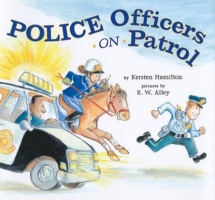 Police Officers on Patrol - Kersten Hamilton