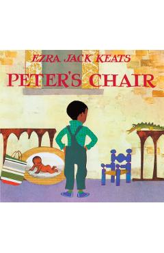 Peter's Chair - Ezra Jack Keats