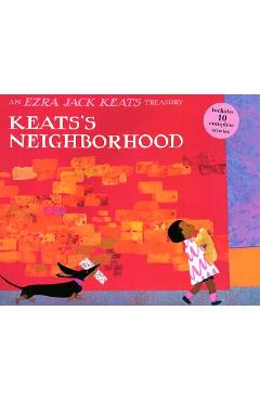 Coperta cărții 'Keats's Neighborhood: An Ezra Jack Keats Treasury - Ezra Jack Keats'