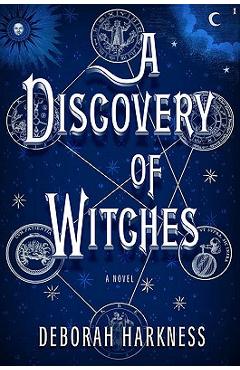 Poza produsului A Discovery of Witches - Deborah Harkness