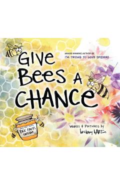Give Bees a Chance - Bethany Barton