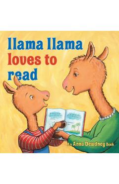 Llama Llama Loves to Read - Anna Dewdney