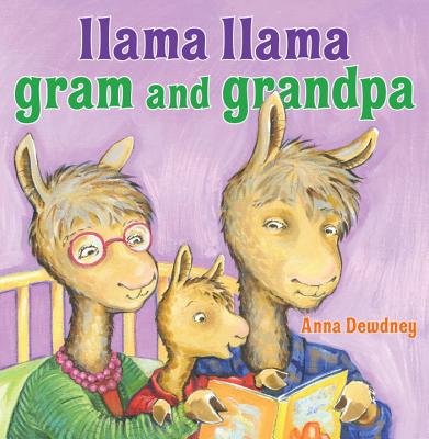 Llama Llama Gram and Grandpa - Anna Dewdney