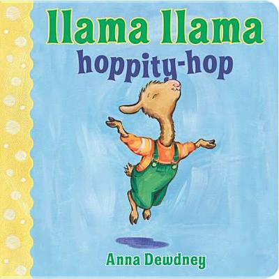 Llama Llama Hoppity-Hop - Anna Dewdney