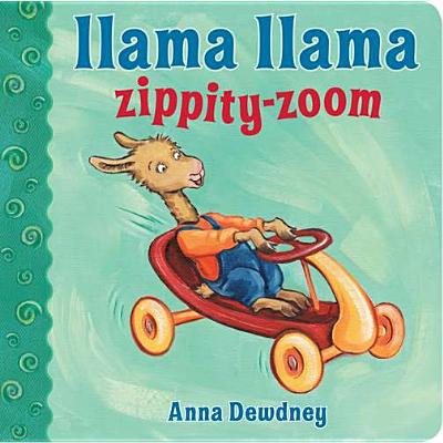 Llama Llama Zippity-Zoom - Anna Dewdney
