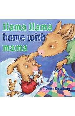 Llama Llama Home with Mama - Anna Dewdney
