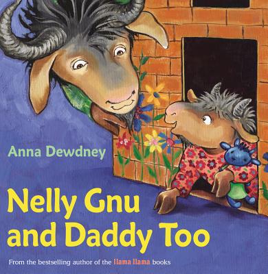 Nelly Gnu and Daddy Too - Anna Dewdney