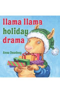Llama Llama Holiday Drama - Anna Dewdney