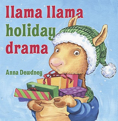 Llama Llama Holiday Drama - Anna Dewdney