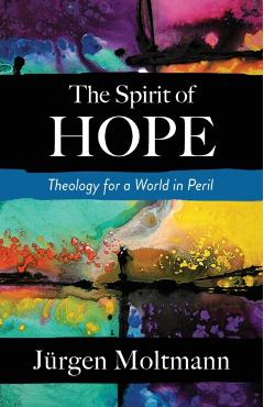 The Spirit of Hope - Jurgen Moltmann