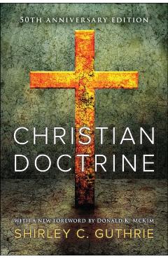 Christian Doctrine - Jr. Shirley C. Guthrie