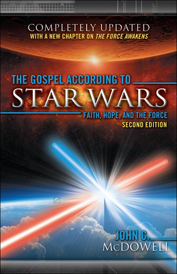 The Gospel According to Star Wars, 2nd Ed. - John C. Mcdowell