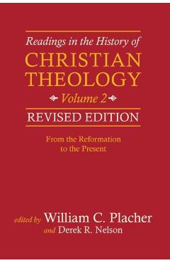 Readings in the History of Christian Theology, Volume 2 - William C. Placher