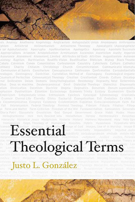 Essential Theological Terms - Justo L. Gonz&#65533;lez