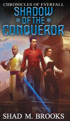 Shadow of the Conqueror - Shad M. Brooks