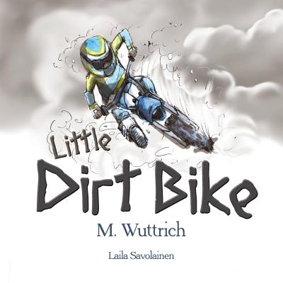 Little Dirt Bike - M. Wuttrich