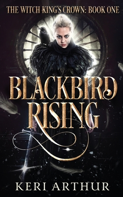 Blackbird Rising - Keri Arthur