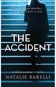 Poza produsului The Accident: A chilling psychological thriller - Natalie Barelli