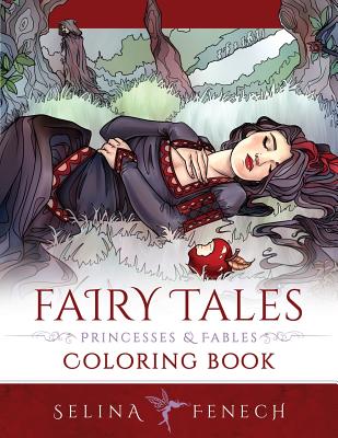 Fairy Tales, Princesses, and Fables Coloring Book - Selina Fenech