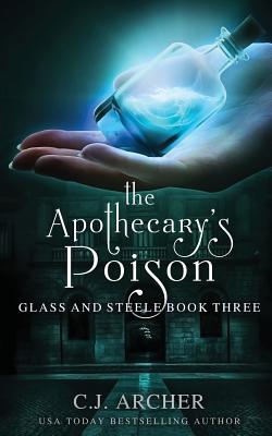 The Apothecary's Poison - C. J. Archer