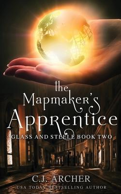 The Mapmaker's Apprentice - C. J. Archer