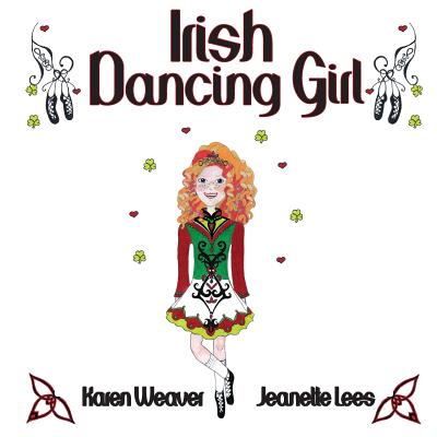Irish Dancing Girl - Karen Weaver