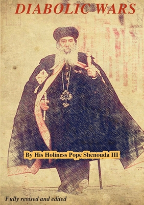 Diabolic Wars Edited - Pope Shenouda Iii