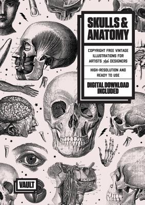 Skulls & Anatomy: Copyright Free Vintage Illustrations for Artists & Designers - James Kale