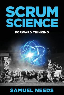 Scrum Science: Forward Thinking - Samuel Needs