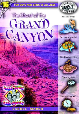 The Ghost of the Grand Canyon - Carole Marsh