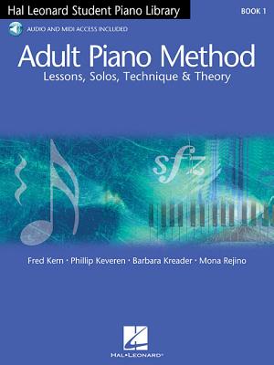 Adult Piano Method - Book 1: Lessons, Solos, Technique, & Theory - Fred Kern