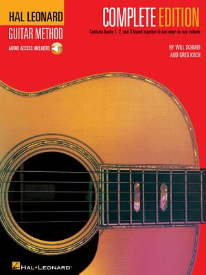 Hal Leonard Guitar Method, - Complete Edition: Books 1, 2 and 3 Bound Together in One Easy-To-Use Volume! - Will Schmid