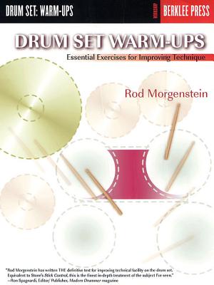 Drum Set Warm-Ups: Essential Exercises for Improving Technique - Rod Morgenstein