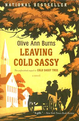 Leaving Cold Sassy: The Unfinished Sequel to Cold Sassy Tree - Olive Ann Burns