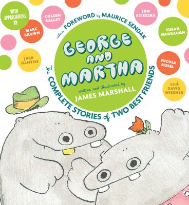 George and Martha: The Complete Stories of Two Best Friends Collector's Edition - James Marshall