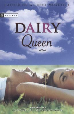 Dairy Queen - Catherine Gilbert Murdock