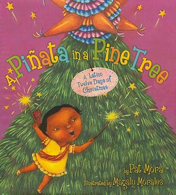 A Pi�ata in a Pine Tree: A Latino Twelve Days of Christmas - Pat Mora
