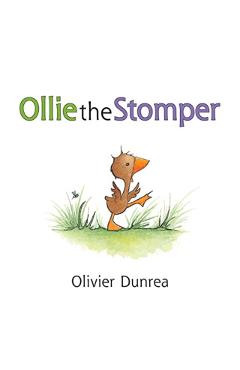 Ollie the Stomper - Olivier Dunrea