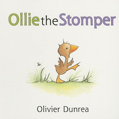 Ollie the Stomper - Olivier Dunrea