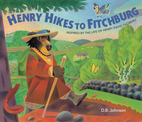 Henry Hikes to Fitchburg - D. B. Johnson