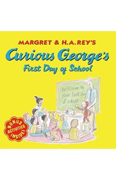 Curious George's First Day of School - H. A. Rey