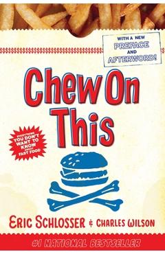 Coperta cărții 'Chew on This: Everything You Don't Want to Know about Fast Food - Charles Wilson'