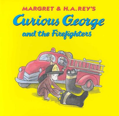 Curious George and the Firefighters - H. A. Rey