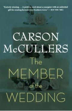 The Member of the Wedding - Carson Mccullers