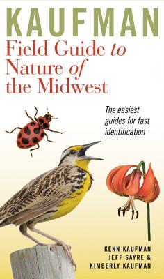 Kaufman Field Guide to Nature of the Midwest - Kenn Kaufman