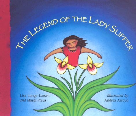 The Legend of the Lady Slipper - Margi Preus