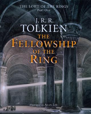 The Fellowship of the Ring, Volume 1: Being the First Part of the Lord of the Rings - Alan Lee