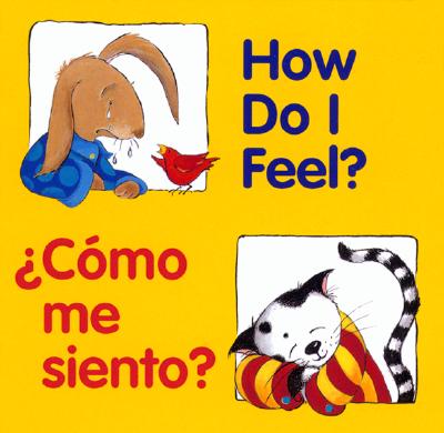 How Do I Feel? / �c�mo Me Siento? - Pamela Zagarenski