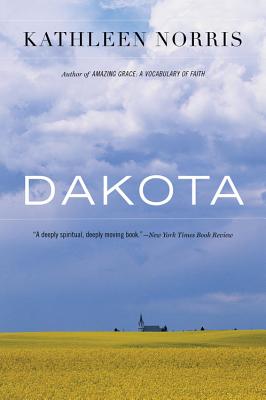 Dakota: A Spiritual Geography - Kathleen Norris
